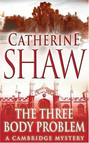 The Three Body Problem by Catherine Shaw