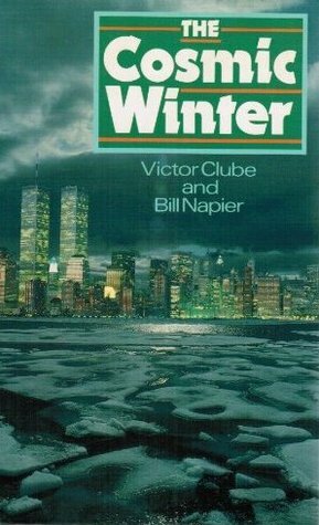 The Cosmic Winter by Victor Clube, Bill Napier