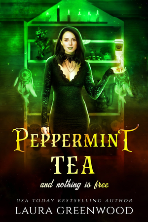 Peppermint Tea And Nothing Is Free by Laura Greenwood