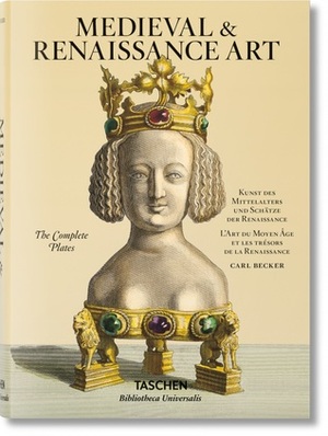 Becker: Medieval Art and Treasures of the Renaissance by Carsten-Peter Warncke