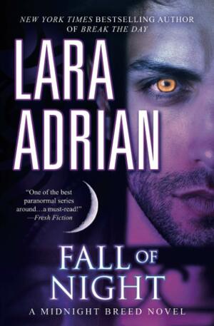 Fall of Night: A Midnight Breed Novel by Lara Adrian