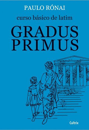 Gradus Primus by Paulo Rónai