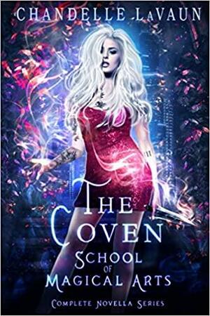 School of Magical Arts: Complete Novella Series by Chandelle LaVaun
