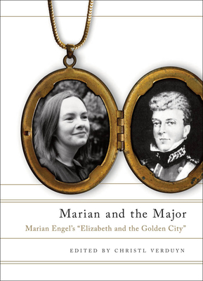 Marian and the Major: Engel's "elizabeth and the Golden City" by Marian Engel, Christl Verduyn