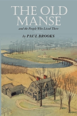 The Old Manse: And the People Who Lived There by Paul Brooks