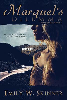 Marquel's Dilemma: (Book 2) in the Marquel Series by Emily Skinner