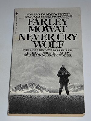 Never Cry Wolf by Farley Mowat