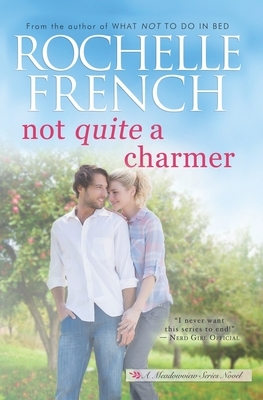 Not QUITE a Charmer by Rochelle French