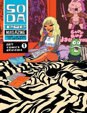 Soda Pop Magazine: Soda Pop Magazine"From Las Vegas to Detroit" Pop art and Comics by Mikey Cossin, Matt Cossin, Becky Yard