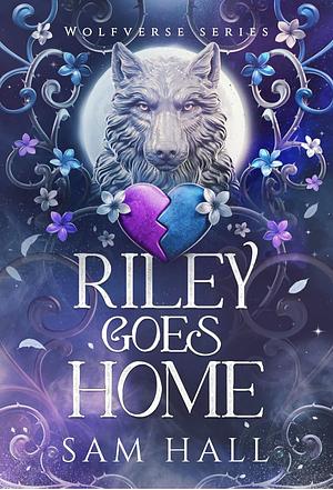 Riley Goes Home by Sam Hall