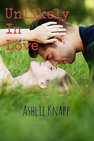 Unlikely in Love (A Parker Lake Novel Book 1) by Ashlie Knapp