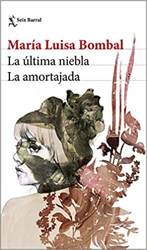 La última niebla / La amortajada by María Luisa Bombal
