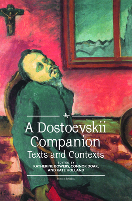 A Dostoevskii Companion: Texts and Contexts by 