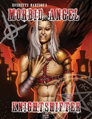 Morbid Angel: Knightshifter collection by Everette Hartsoe