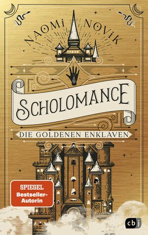 Scholomance – Die goldenen Enklaven by Naomi Novik
