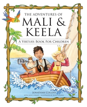 The Adventures of Mali and Keela: A Virtues Book for Children by Jonathan Collins