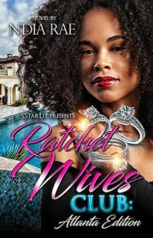 Ratchet Wives Club: Atlanta Edition by N'Dia Rae