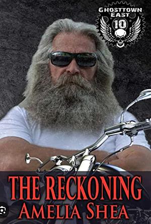 The Reckoning by Amelia Shea, Amelia Shea