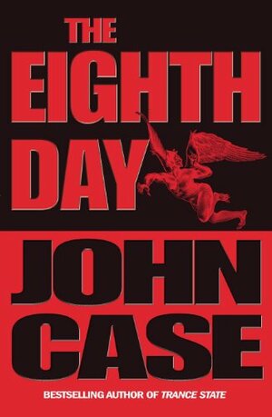 The Eighth Day by John Case