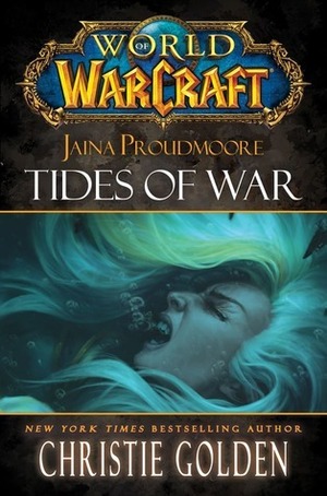Jaina Proudmoore: Tides of War by Christie Golden