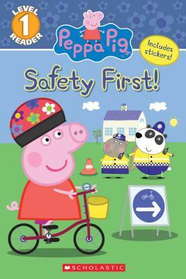 The Safety First! (Peppa Pig: Level 1 Reader) by Courtney Carbone