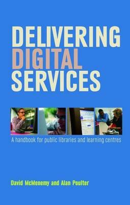 Delivering Digital Services by Alan Poulter, David McMenemy