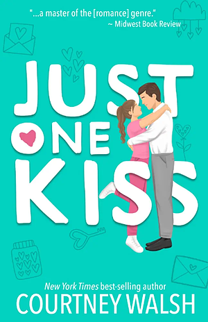 Just One Kiss by Courtney Walsh