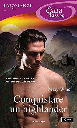 Conquistate un highlander  by Mary Wine