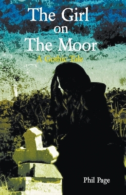 The Girl On The Moor by Phil Page