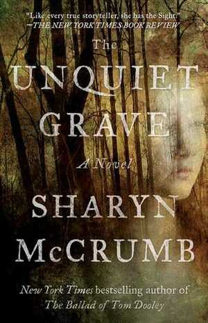 The Unquiet Grave: A Novel by Sharyn McCrumb