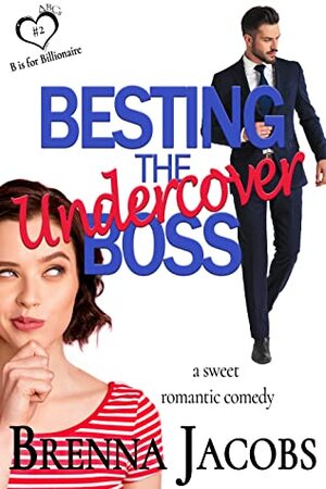 Besting the Undercover Boss by Brenna Jacobs