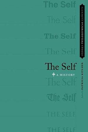 The Self: A History by Patricia Kitcher