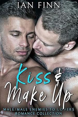 Kiss and Make Up by Ian Finn