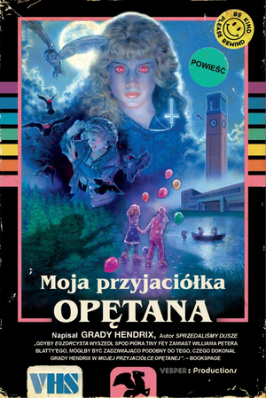 Moja przyjaciółka opętana by Grady Hendrix