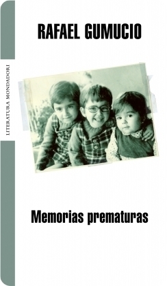 Memorias Prematuras by Rafael Gumucio