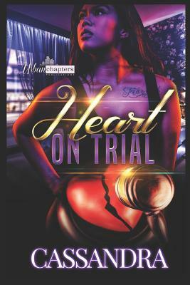 Heart on Trial by Cassandra