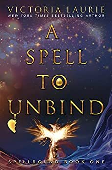 A Spell to Unbind by Victoria Laurie