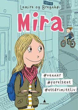 Mira #venner, #forelsket, #ettårimittliv by Sabine Lemire