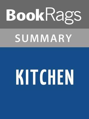 Kitchen by Banana Yoshimoto, translated by Megan Backus Summary & Study Guide by BookRags