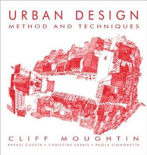 Urban Design: Method and Technique by Raf Cuesta, J. C. Moughtin, Cliff Moughtin