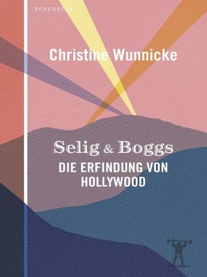 Selig &amp; Boggs by Christine Wunnicke