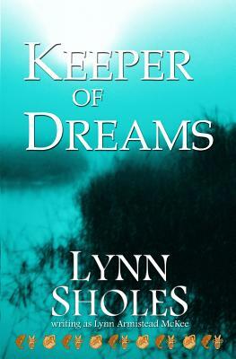 Keeper of Dreams by Lynn Sholes
