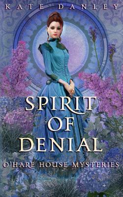 Spirit of Denial by Kate Danley