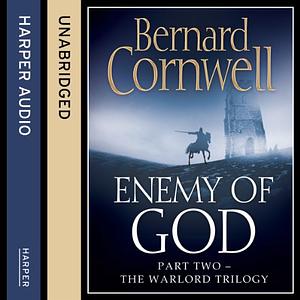 Enemy of God by Bernard Cornwell