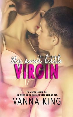 My Sweet Little Virgin by Vanna King