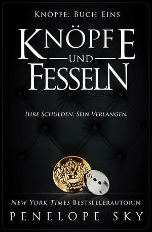 Knöpfe und Fesseln by Penelope Sky