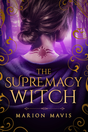 The Supremacy Witch by Marion Mavis