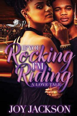 If You Rocking, I'm Riding by Joy Jackson