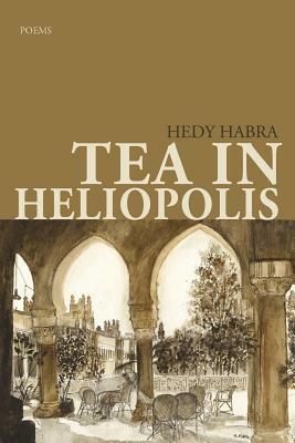 Tea in Heliopolis by Hedy Habra