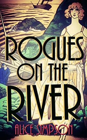 Rogues on the River by Alice Simpson